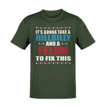 Load image into Gallery viewer, Hillbilly and a Felon Tee