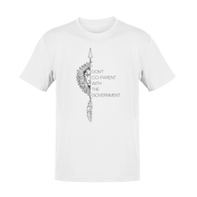 Load image into Gallery viewer, I Don't Co-Parent With The Government Tee