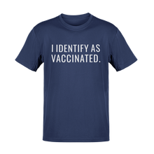 Load image into Gallery viewer, I Identify As Vaccinated Tee