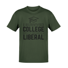 Load image into Gallery viewer, I Survived College Without Becoming a Liberal Tee