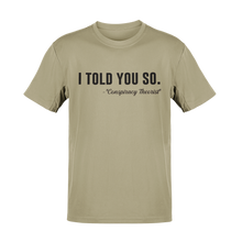 Load image into Gallery viewer, I Told You So Conspiracy Theorist Tee
