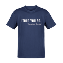 Load image into Gallery viewer, I Told You So Conspiracy Theorist Tee