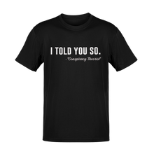 Load image into Gallery viewer, I Told You So Conspiracy Theorist Tee