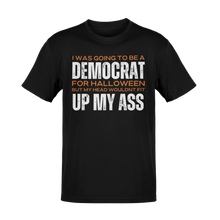 Load image into Gallery viewer, I Was Going To Be A Democrat For Halloween Tee