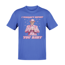 Load image into Gallery viewer, I Wouldn't Deport You Valentine's Day Tee