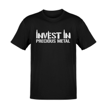Load image into Gallery viewer, Invest In Precious Metal Tee