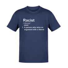 Load image into Gallery viewer, Racist Liberal Definition Tee