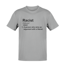 Load image into Gallery viewer, Racist Liberal Definition Tee