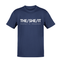 Load image into Gallery viewer, The/She/It Respect My Pronouns Tee