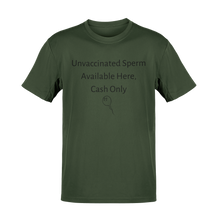 Load image into Gallery viewer, Unvaccinated Sperm Available Here, Cash Only Tee