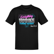 Load image into Gallery viewer, Everything Woke Turns To Shit Tee