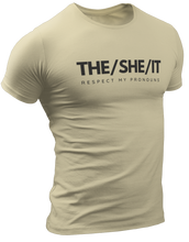 Load image into Gallery viewer, The/She/It Respect My Pronouns Tee