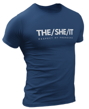 Load image into Gallery viewer, The/She/It Respect My Pronouns Tee
