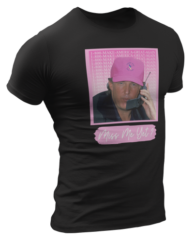 Miss Me Yet Classic Tee
