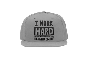 I Work Hard Welfare Hat