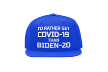 Load image into Gallery viewer, I&#39;d Rather Get Covid-19 Than Biden-20 Hat