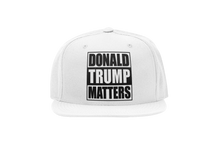 Load image into Gallery viewer, Donald Trump Matters Hat