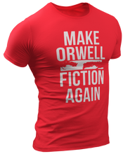 Load image into Gallery viewer, Make Orwell Fiction Again Tee