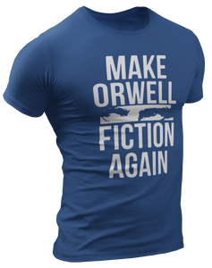 Make Orwell Fiction Again Tee