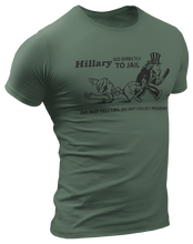Load image into Gallery viewer, Hillary Go To Jail Tee