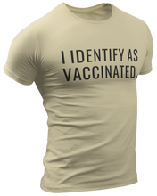 Load image into Gallery viewer, I Identify As Vaccinated Tee