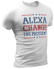 Load image into Gallery viewer, Alexa Change The President Tee