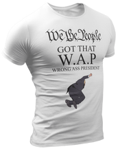 Load image into Gallery viewer, Wrong Ass President W.A.P. Tee