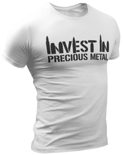 Load image into Gallery viewer, Invest In Precious Metal Tee