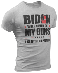 Biden Will Never Get My Guns Tee