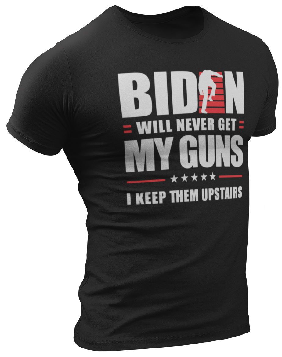 Biden Will Never Get My Guns Tee