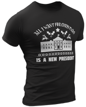 Load image into Gallery viewer, All I Want For Christmas is a New President Tee