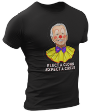 Load image into Gallery viewer, Elect a Clown, Expect a Circus Tee