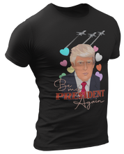 Load image into Gallery viewer, Trump Valentine&#39;s Day Tee