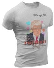 Load image into Gallery viewer, Trump Valentine&#39;s Day Tee