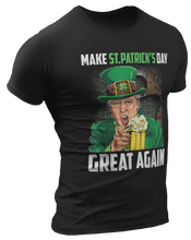 Load image into Gallery viewer, Make St. Patrick&#39;s Day Great Again Tee