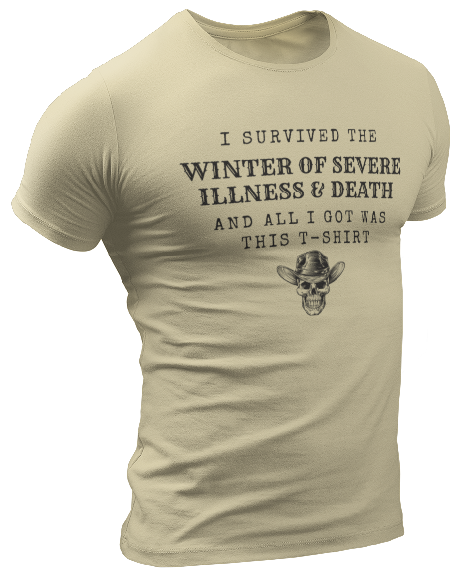 Winter of Severe Illness & Death Tee