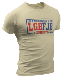 Proud Member of the LGBFJB Community Tee