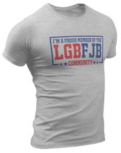 Load image into Gallery viewer, Proud Member of the LGBFJB Community Tee