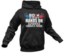 Load image into Gallery viewer, Biden Hands On Experience Hoodie