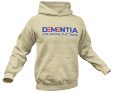 Load image into Gallery viewer, Dementia, You Know The Thing Hoodie