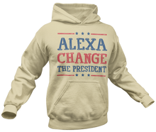 Load image into Gallery viewer, Alexa Change The President Hoodie