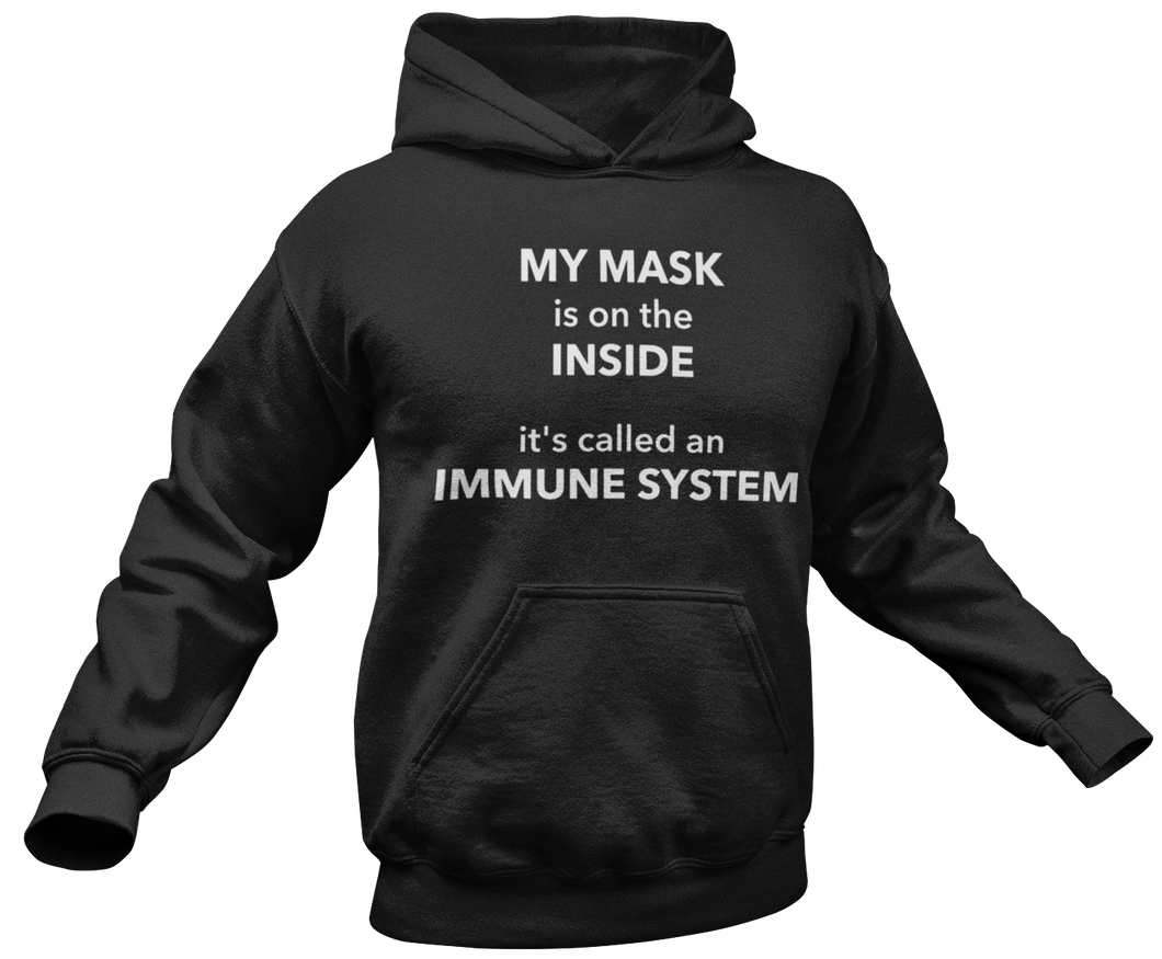 My Mask Is On The Inside Hoodie