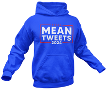 Load image into Gallery viewer, Mean Tweets Hoodie