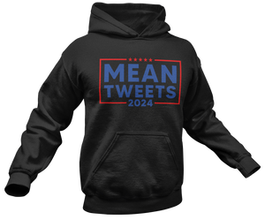 Mean Tweets Hoodie