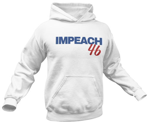 Impeach 46 Hoodie