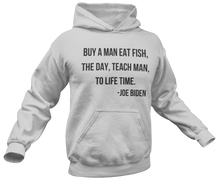 Load image into Gallery viewer, Biden Teach A Man To Fish Hoodie