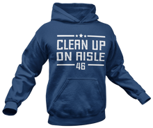Load image into Gallery viewer, Clean Up On Aisle 46 Hoodie