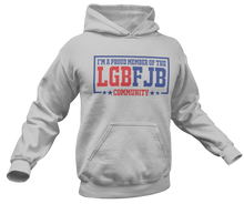 Load image into Gallery viewer, Proud Member of the LGBFJB Community Hoodie