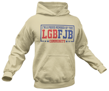 Load image into Gallery viewer, Proud Member of the LGBFJB Community Hoodie