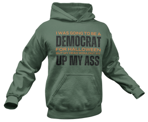 I Was Going To Be A Democrat For Halloween Hoodie